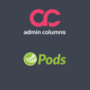 Admin Columns Pro Pods