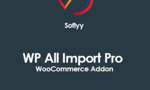 Soflyy WP All Import Pro WooCommerce Addon