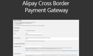 WooCommerce Alipay Cross Border Payment Gateway